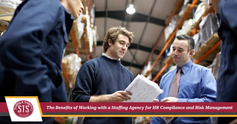 The Benefits of Working with a Staffing Agency for HR Compliance and Risk Management - STS Staffing & Temporary Services