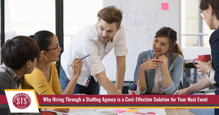 Why Hiring Through a Staffing Agency is a Cost-Effective Solution for Your Next Event - STS Staffing & Temporary Services