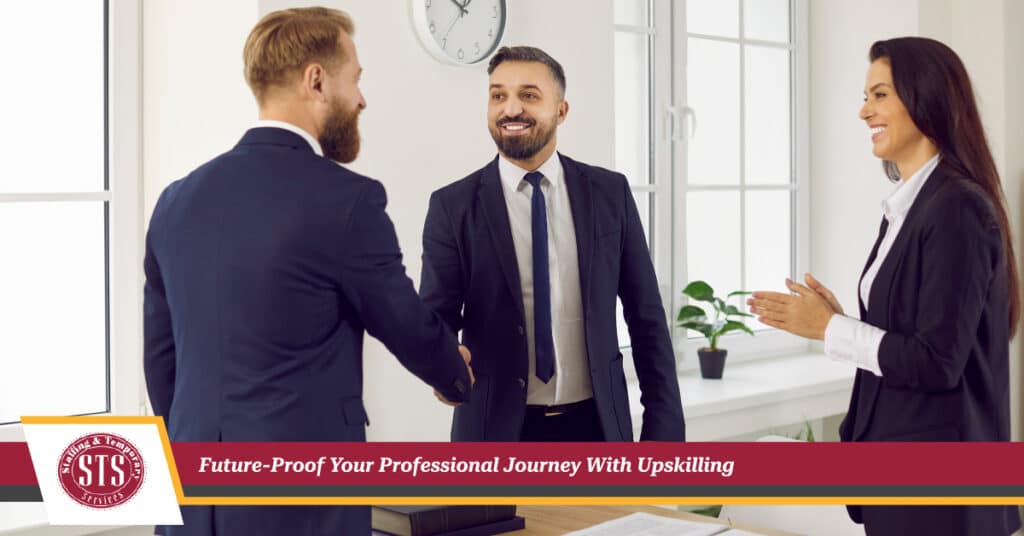 Future-Proof Your Professional Journey With Upskilling - STS Staffing & Temporary Services